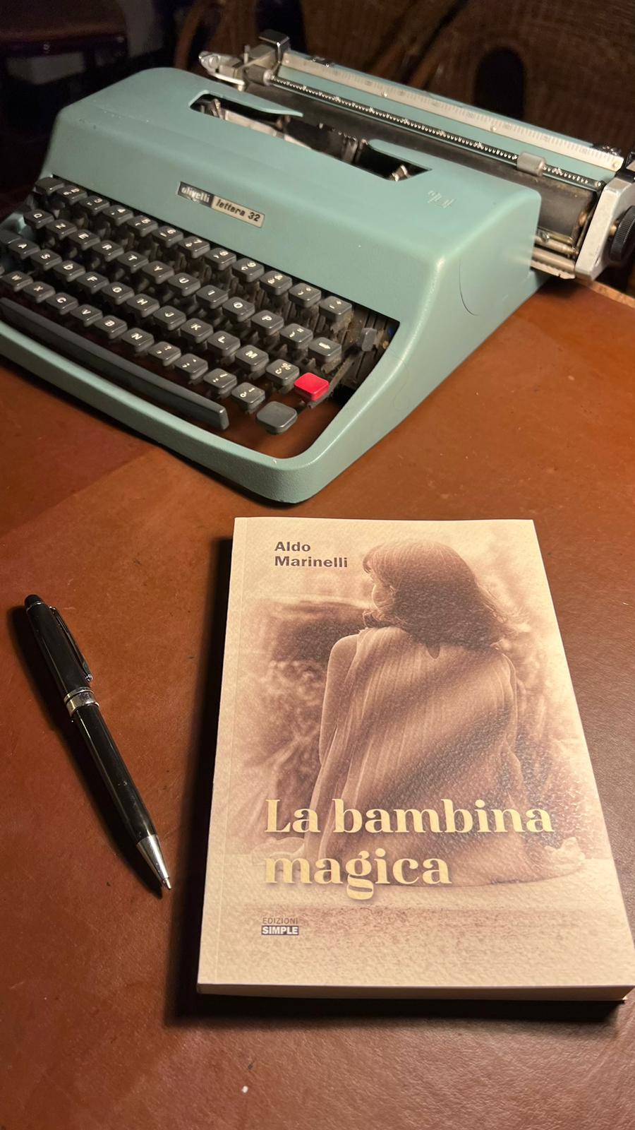 Presentazione del nuovo libro di Aldo Marinelli, La bambina magica